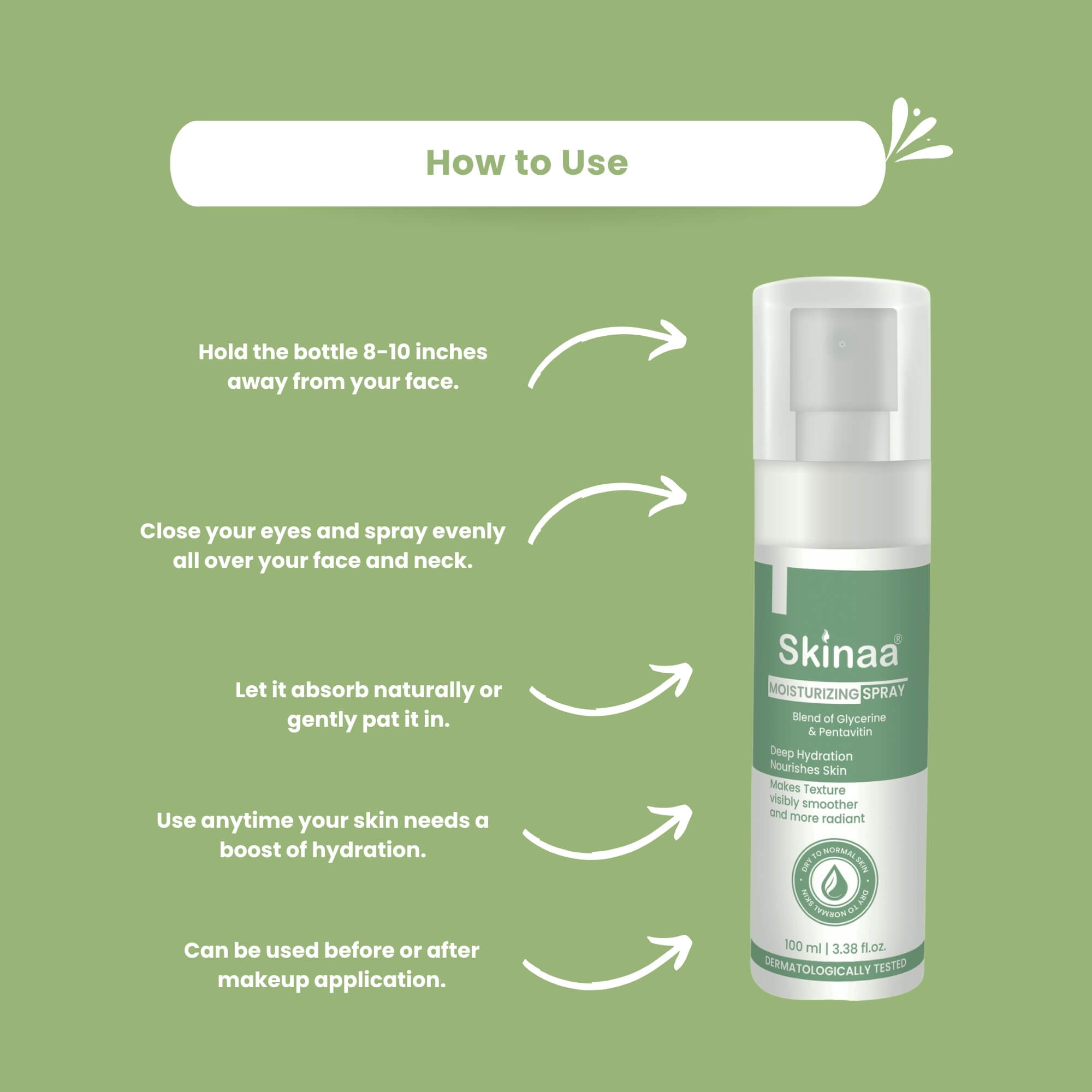 How to use Skinaa Moisturizing Spray – hold bottle 8–10 inches away, spray evenly on face and neck, let absorb, use anytime for instant hydration, before or after makeup
